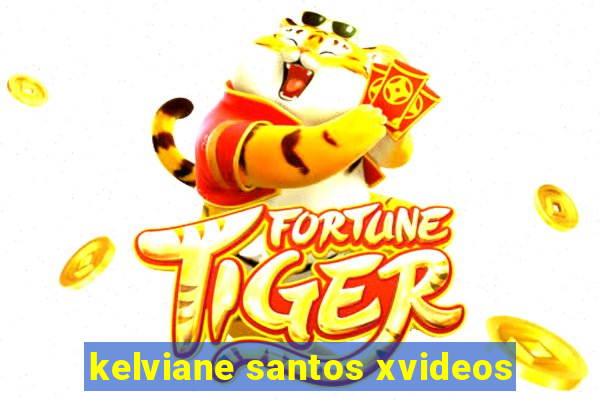 kelviane santos xvideos