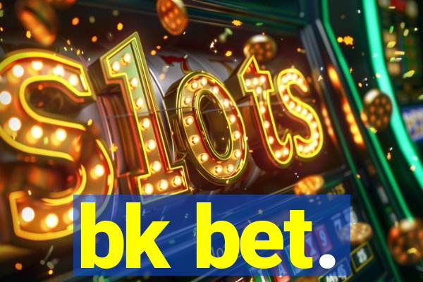 bk bet.