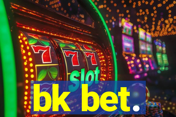 bk bet.