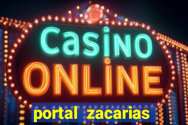 portal zacarias maior de 18