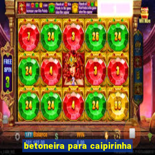 betoneira para caipirinha
