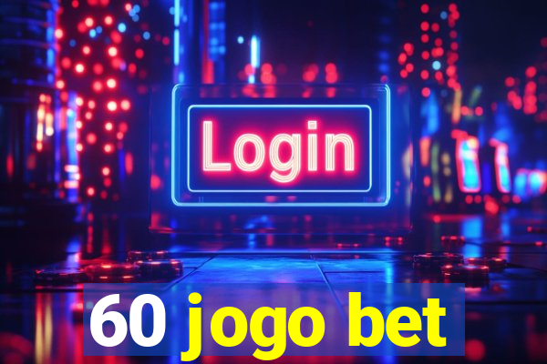 60 jogo bet