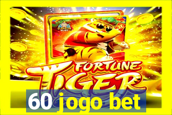 60 jogo bet