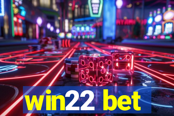 win22 bet