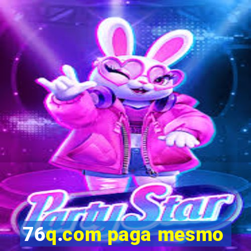 76q.com paga mesmo