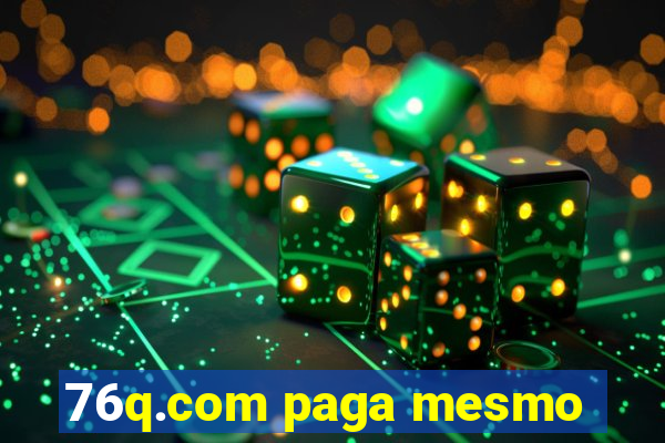 76q.com paga mesmo