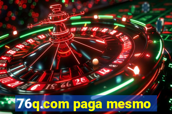 76q.com paga mesmo