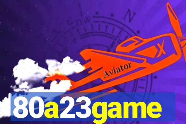 80a23game