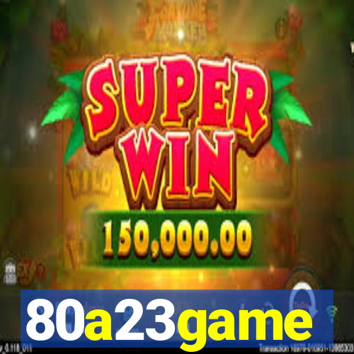 80a23game