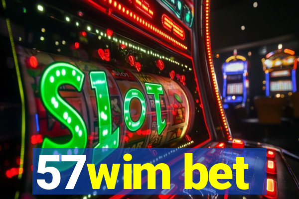 57wim bet