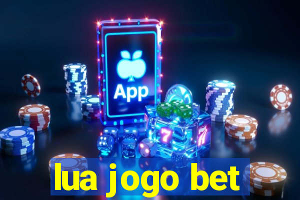 lua jogo bet