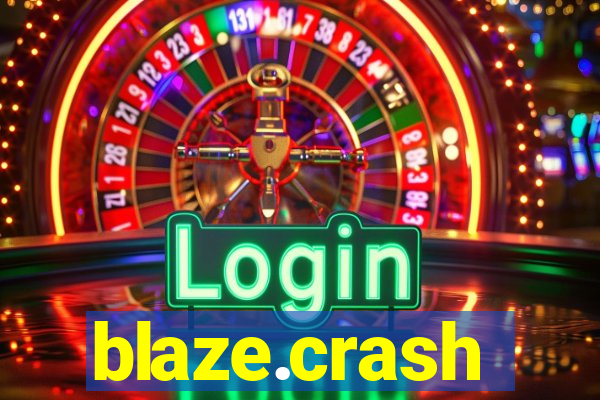 blaze.crash