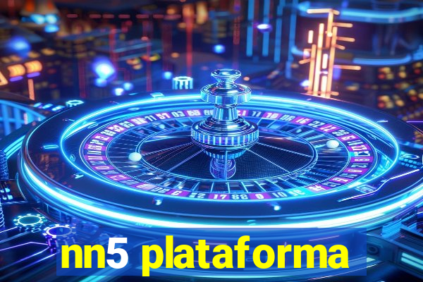 nn5 plataforma