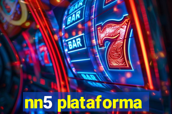 nn5 plataforma