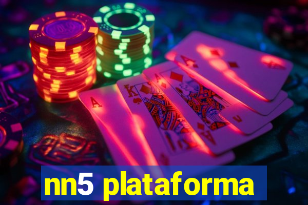 nn5 plataforma