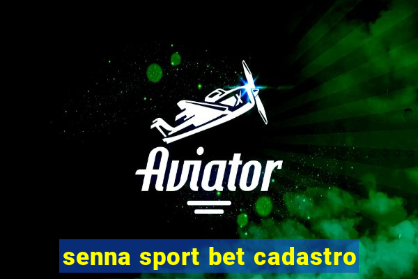 senna sport bet cadastro