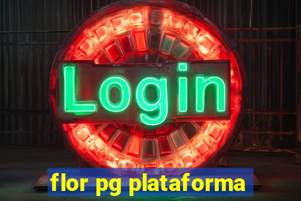 flor pg plataforma