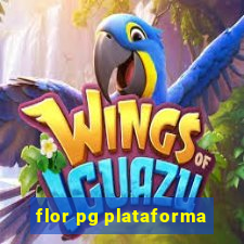 flor pg plataforma