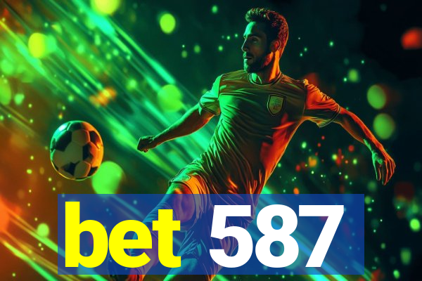 bet 587