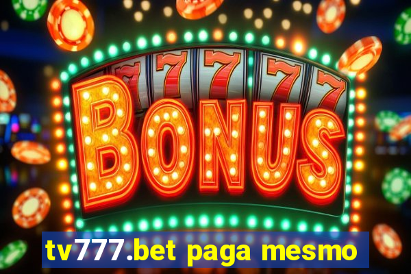 tv777.bet paga mesmo