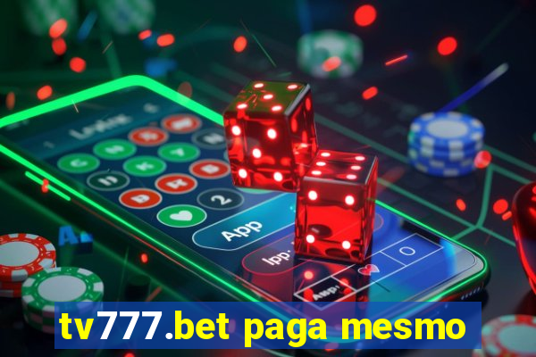 tv777.bet paga mesmo
