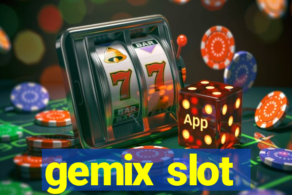 gemix slot