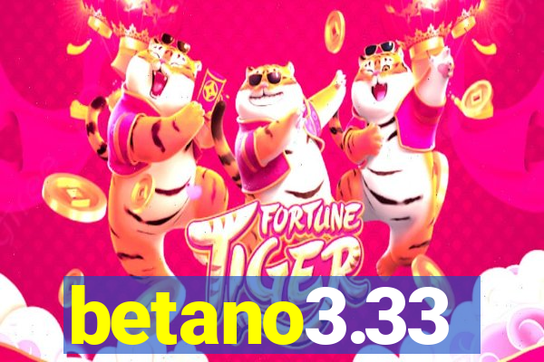 betano3.33