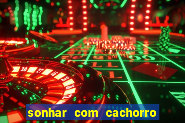 sonhar com cachorro cruzando jogo do bicho