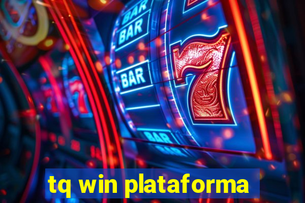 tq win plataforma