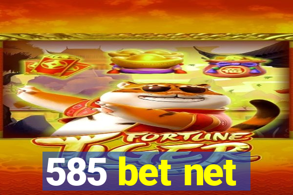 585 bet net