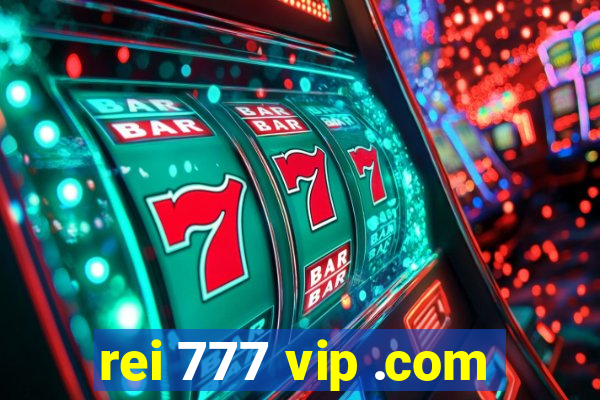 rei 777 vip .com