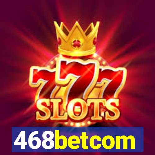 468betcom