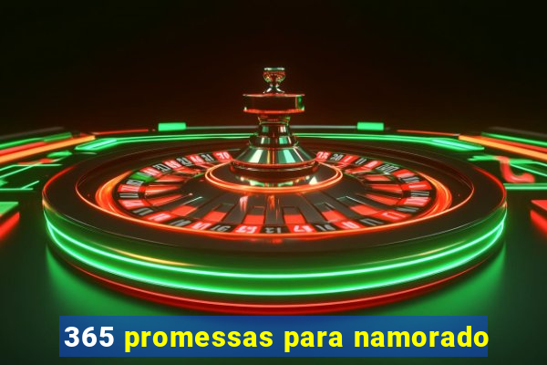 365 promessas para namorado