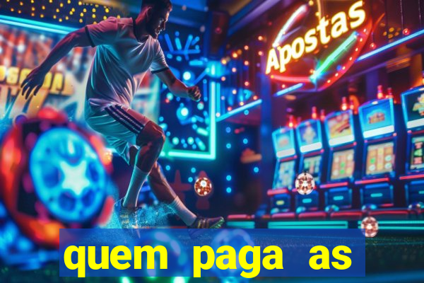 quem paga as passagens dos times de futebol