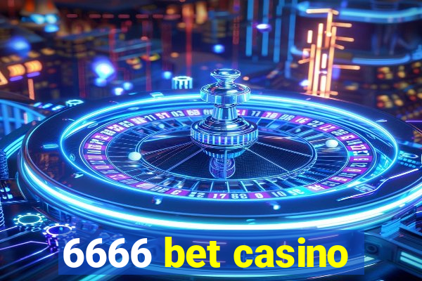 6666 bet casino