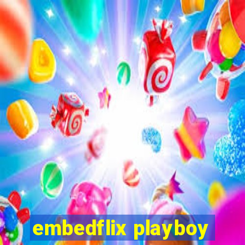 embedflix playboy