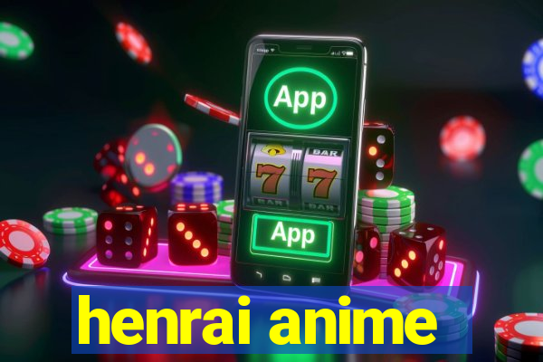 henrai anime