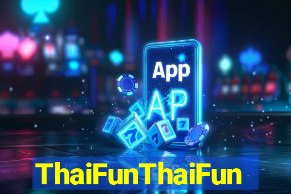 ThaiFunThaiFun