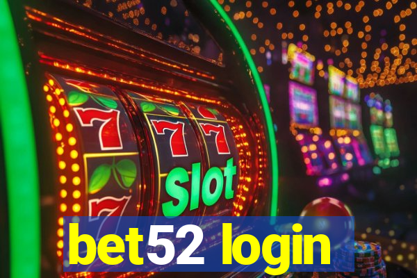 bet52 login