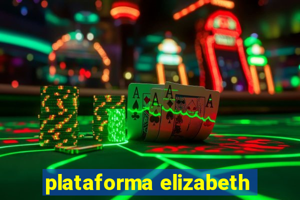 plataforma elizabeth