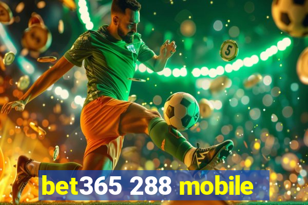 bet365 288 mobile