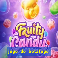 jogo do botafogo ao vivo em hd