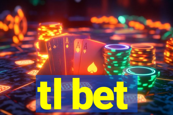 tl bet