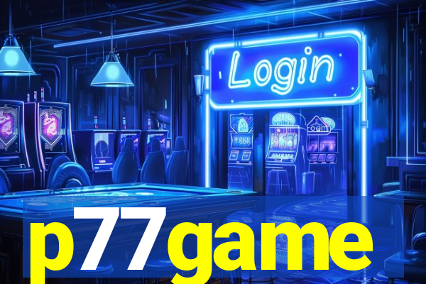 p77game