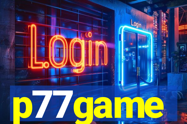 p77game