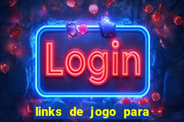 links de jogo para ganhar dinheiro
