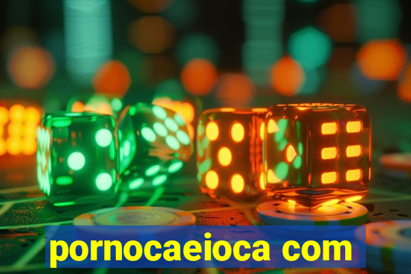 pornocaeioca com