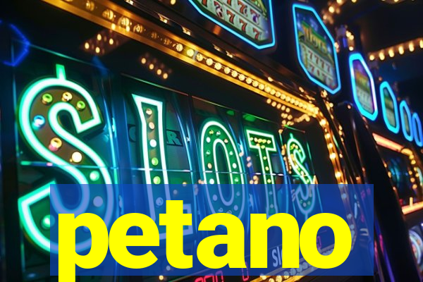petano