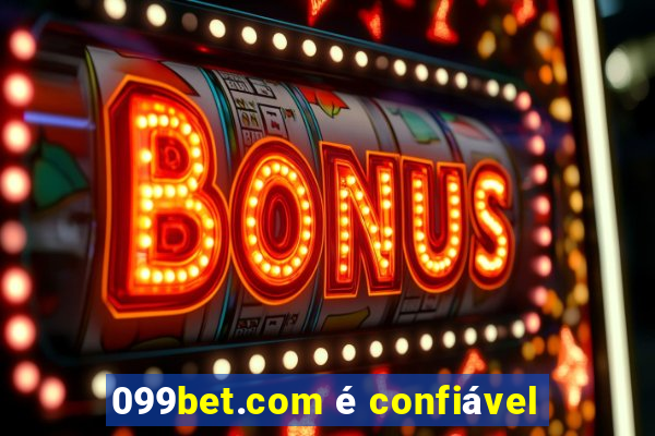 099bet.com é confiável
