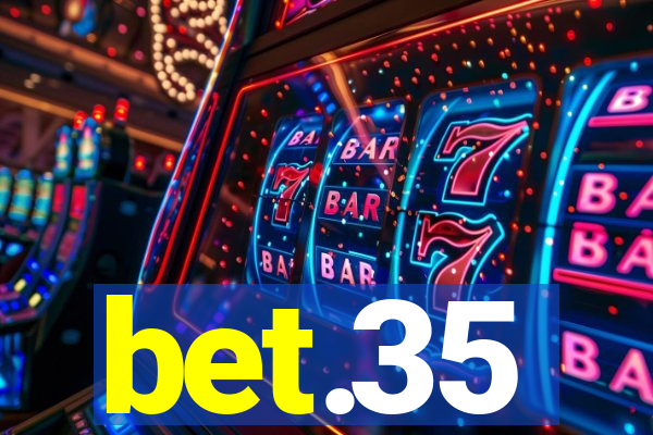 bet.35
